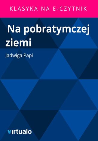 Na pobratymczej ziemi Jadwiga Papi - okladka książki