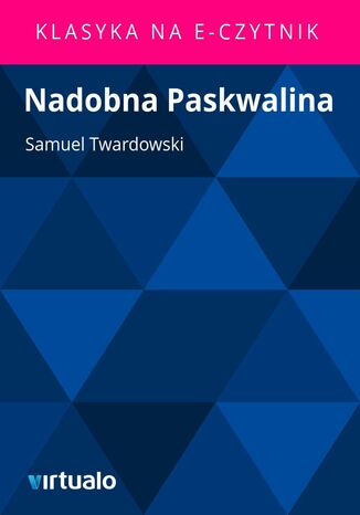 Nadobna Paskwalina Samuel Twardowski - okladka książki