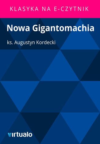 Nowa Gigantomachia ks. Augustyn Kordecki - okladka książki