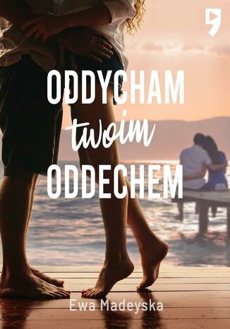 Oddycham twoim oddechem Ewa Madeyska - okladka książki