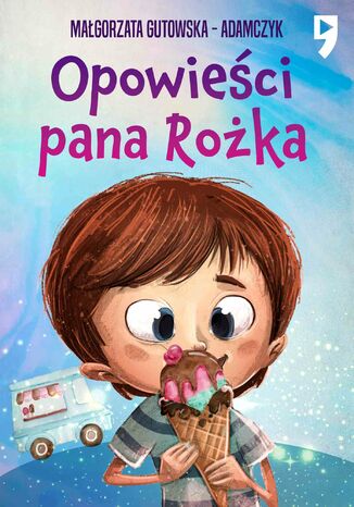 Opowieści pana Rożka Małgorzata Gutowska-Adamczyk - okladka książki