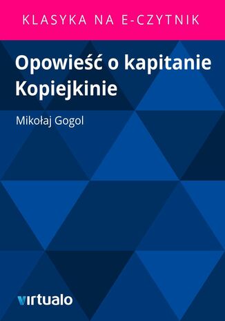 Opowieść o kapitanie Kopiejkinie Mikołaj Gogol - okladka książki