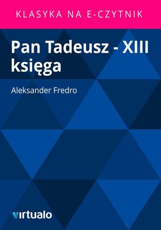 Pan Tadeusz - XIII księga Aleksander Fredro - okladka książki