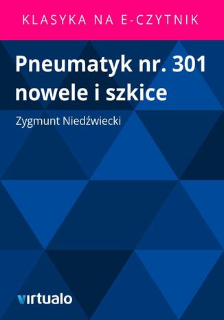 Pneumatyk nr. 301 nowele i szkice Zygmunt Niedźwiecki - okladka książki