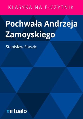 Pochwała Andrzeja Zamoyskiego Stanisław Staszic - okladka książki