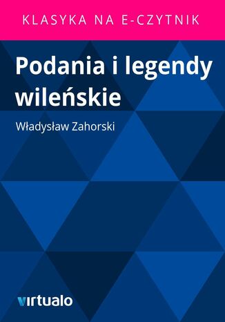 Podania i legendy wileńskie Władysław Zahorski - okladka książki