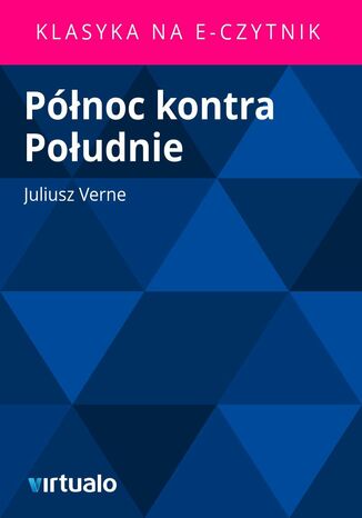 Północ kontra Południe Juliusz Verne - okladka książki