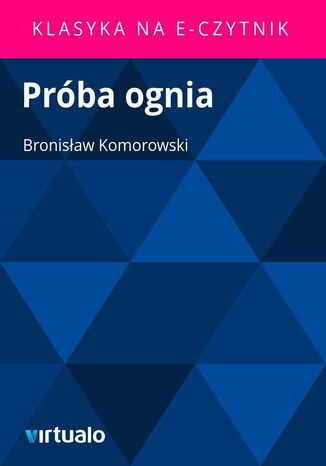 Próba ognia Bronisław Komorowski - okladka książki
