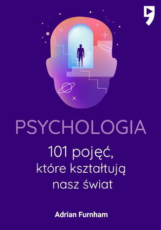 Psychologia. 101 pojęć, które kształtują nasz świat Adrian Furnham - okladka książki