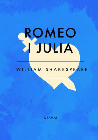 Romeo i Julia William Shakespeare - okladka książki