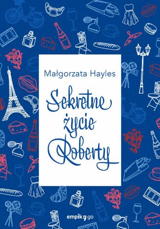 Sekretne życie Roberty Małgorzata  Hayles - okladka książki