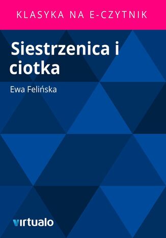 Siestrzenica i ciotka Ewa Felińska - okladka książki