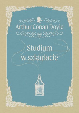 Studium w szkarłacie Arthur Conan Doyle - okladka książki