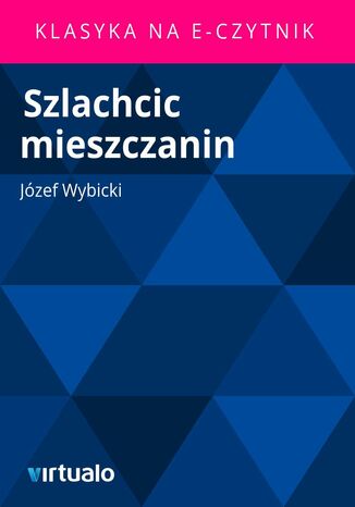 Szlachcic mieszczanin Józef Wybicki - okladka książki