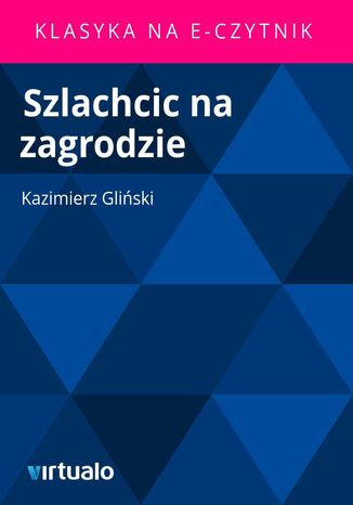 Szlachcic na zagrodzie Kazimierz Gliński - okladka książki