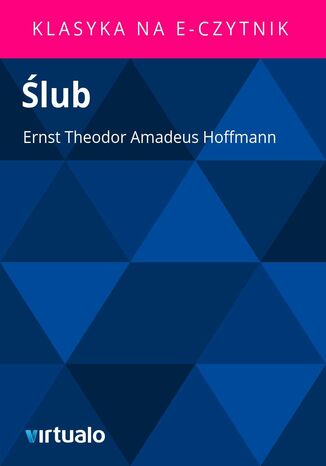 Ślub Ernst Theodor Amadeus Hoffmann - okladka książki