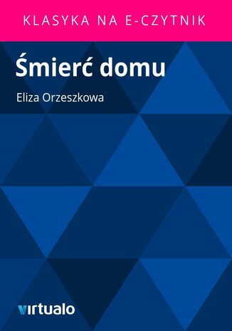 Śmierć domu Eliza Orzeszkowa - okladka książki