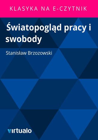 Światopogląd pracy i swobody Stanisław Brzozowski - okladka książki