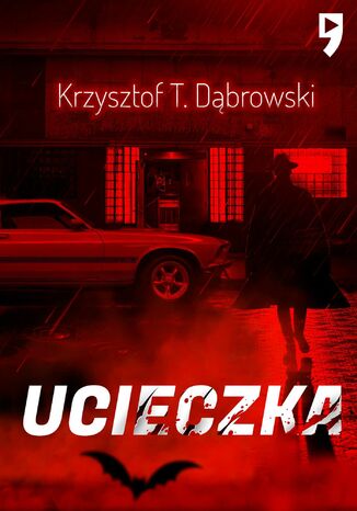 Ucieczka Krzysztof T. Dąbrowski - okladka książki