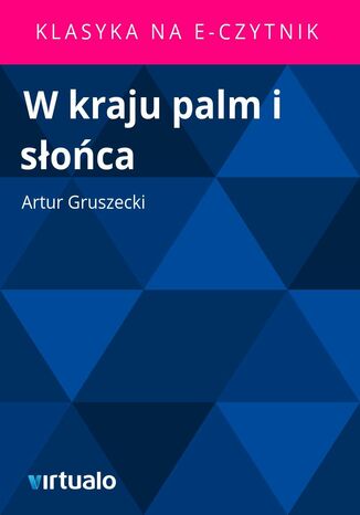 W kraju palm i słońca Artur Gruszecki - okladka książki