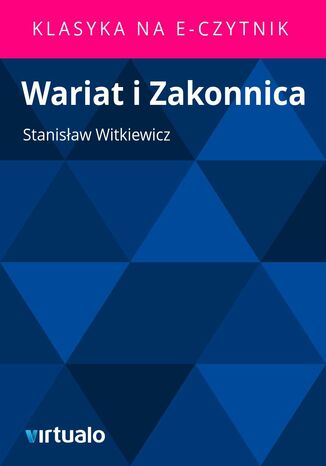 Wariat i Zakonnica Stanisław Witkiewicz - okladka książki