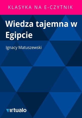 Wiedza tajemna w Egipcie Ignacy Matuszewski - okladka książki