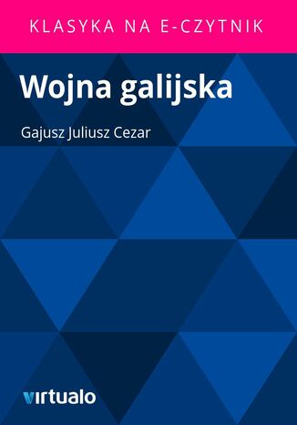 Wojna galijska Gajusz Juliusz Cezar - okladka książki