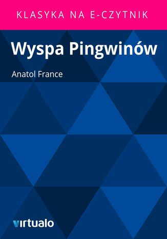 Wyspa Pingwinów Anatol France - okladka książki