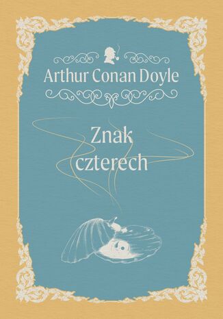 Znak czterech Arthur Conan Doyle - okladka książki