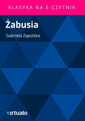 Żabusia Gabriela Zapolska - okladka książki