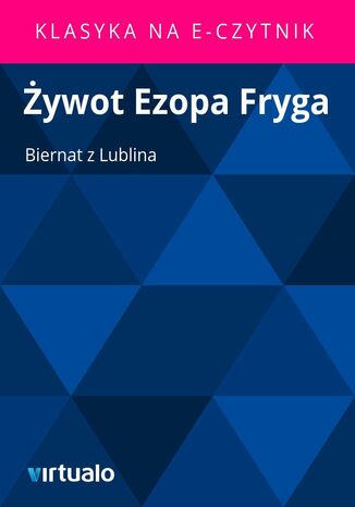 Żywot Ezopa Fryga Biernat z Lublina - okladka książki