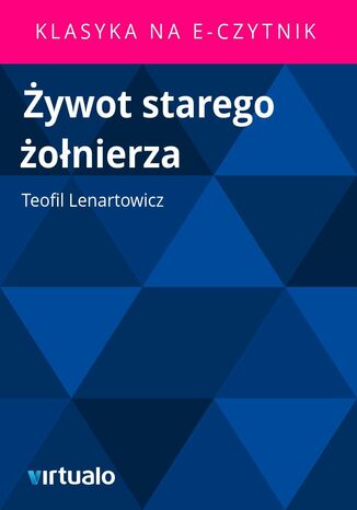 Żywot starego żołnierza Teofil Lenartowicz - okladka książki