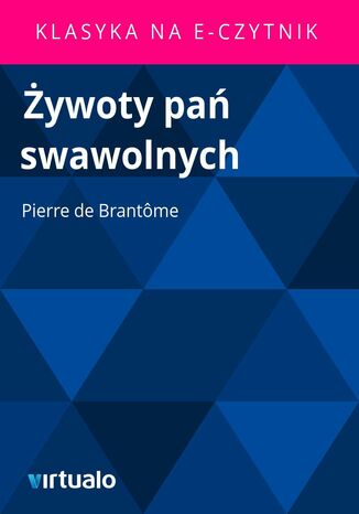 Żywoty pań swawolnych Pierre de Brantôme - okladka książki
