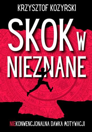 Skok w Nieznane Krzysztof Kozyrski - okladka książki