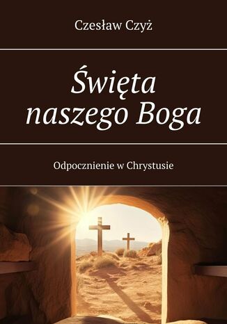 Święta naszego Boga Czesław Czyż - okladka książki