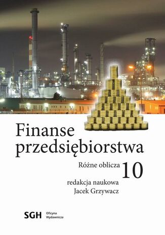 FINANSE PRZEDSIĘBIORSTWA 10 Różne oblicza Jacek Grzywacz - okladka książki