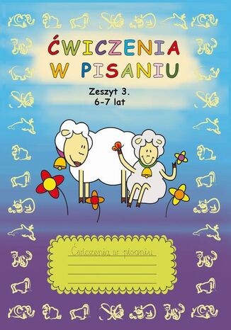 Ćwiczenia w pisaniu. Zeszyt 3 6-7 lat Beata Guzowska - okladka książki