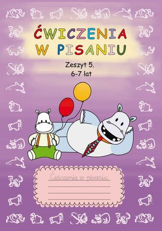 Ćwiczenia w pisaniu. Zeszyt 5 6-7 lat Beata Guzowska - okladka książki