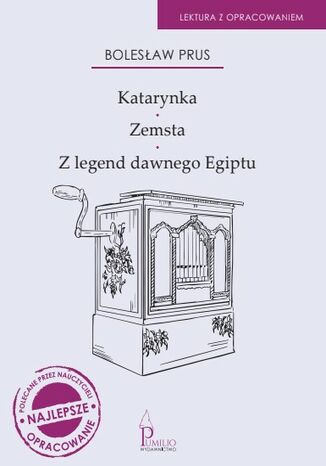 Katarynka, Zemsta, Z legend dawnego Egiptu. Lektura z opracowaniem Bolesław Prus - okladka książki