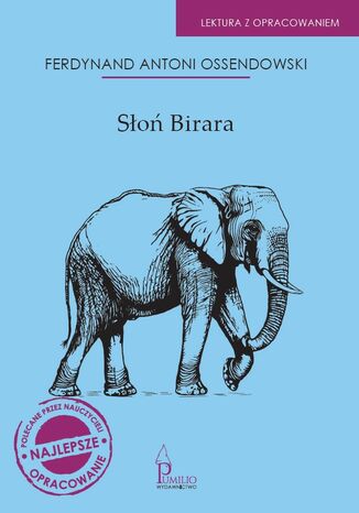Słoń Birara. Lektura z opracowaniem Ferdynand Ossendowski - okladka książki