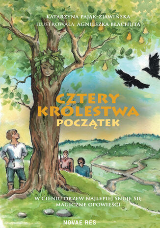 Cztery Królestwa. Początek Katarzyna Pająk-Zjawińska - okladka książki