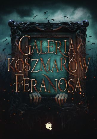 Galeria koszmarów feranosa feranos - okladka książki