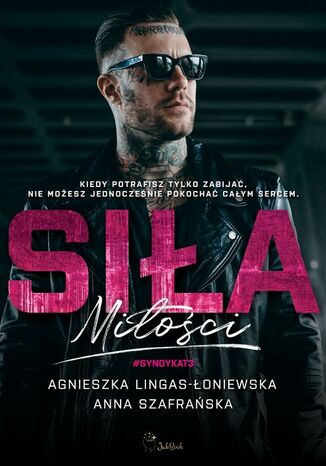 Siła miłości Agnieszka Lingas-Łoniewska, Anna Szafrańska - okladka książki