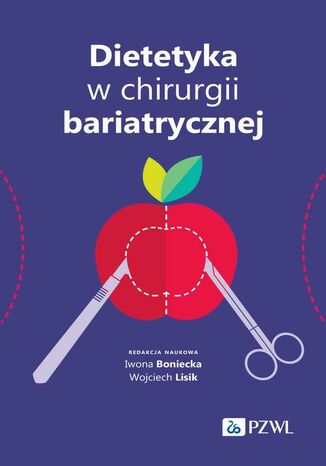 Dietetyka w chirurgii bariatrycznej Iwona Boniecka, Wojciech Lisik - okladka książki