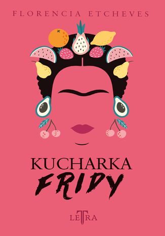 Kucharka Fridy Florencia Etcheves - okladka książki