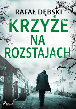 Krzyże na rozstajach Rafał Dębski - okladka książki