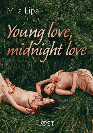 Young love, midnight love  lesbijskie opowiadanie erotyczne Mila Lipa - okladka książki