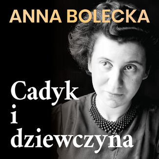 Cadyk i dziewczyna Anna Bolecka - okladka książki