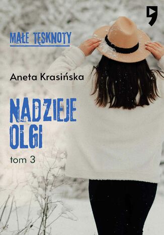 Małe tęsknoty: Nadzieje Olgi. Tom 3 Aneta Krasińska - okladka książki