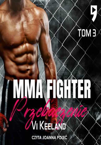 MMA fighter. Przebaczenie Tom 3 Vi Keeland - audiobook MP3